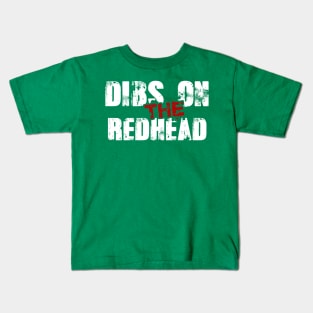 Dibs-On-The-Redhead Kids T-Shirt